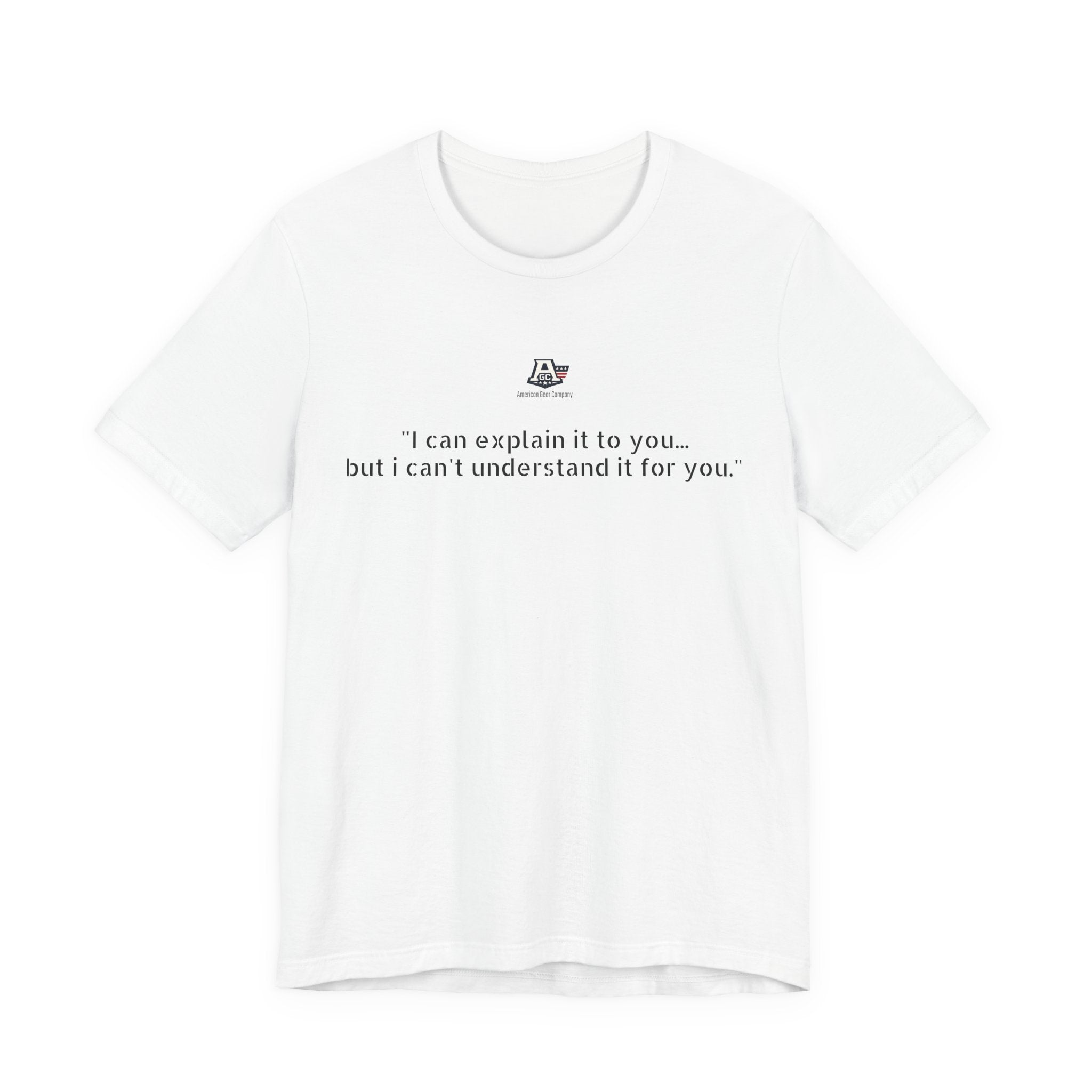I can’t understand T-shirt