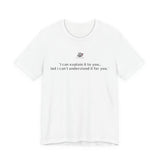 I can’t understand T-shirt