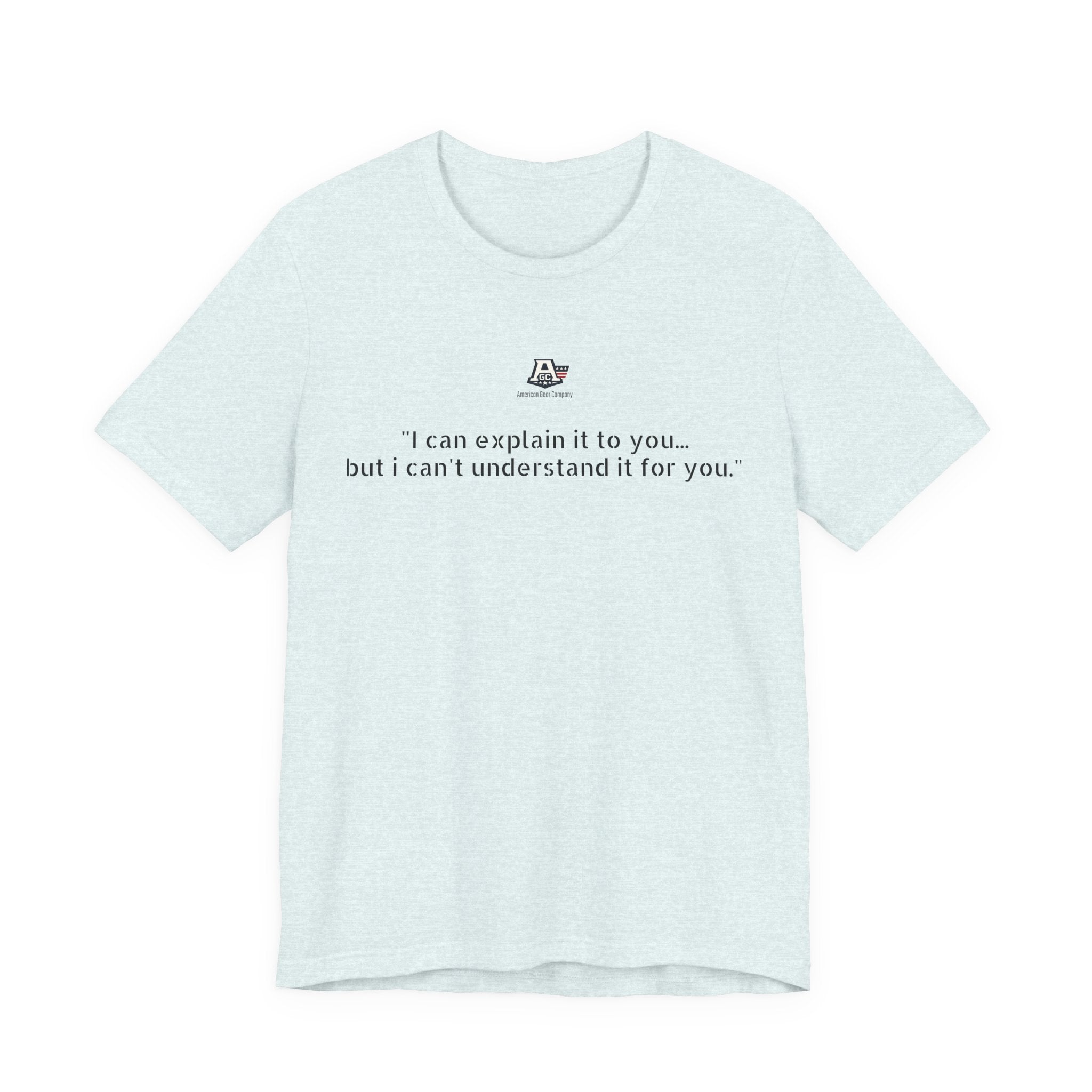 I can’t understand T-shirt