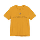 I can’t understand T-shirt