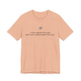 I can’t understand T-shirt
