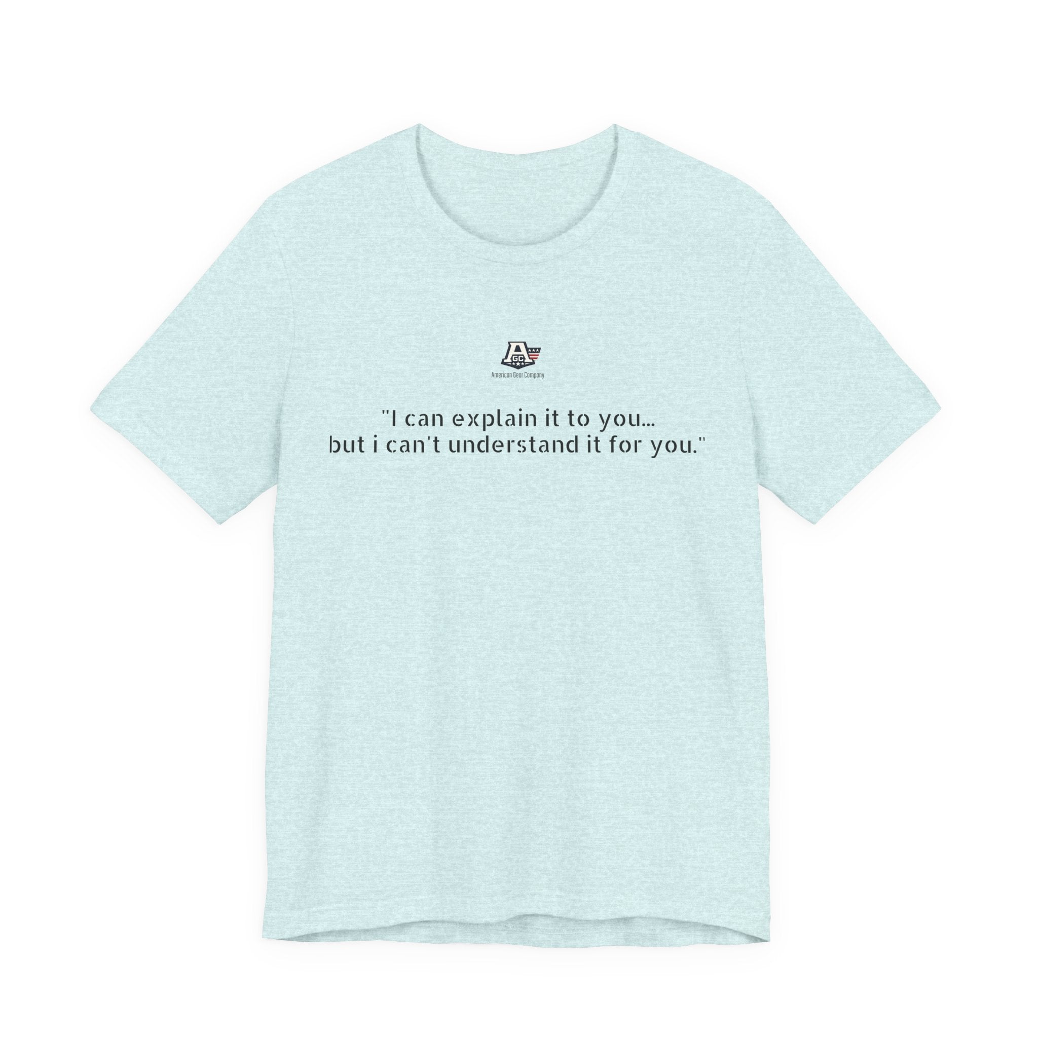 I can’t understand T-shirt