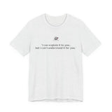 I can’t understand T-shirt