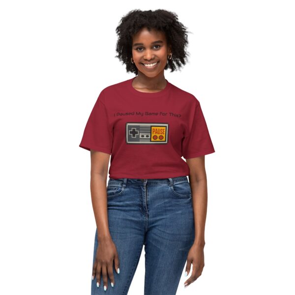 I Paused my Game for This? T-Shirt - Image 119