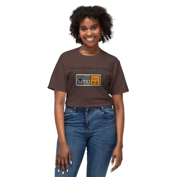 I Paused my Game for This? T-Shirt - Image 35