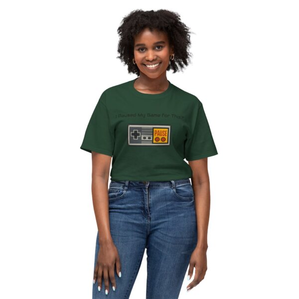 I Paused my Game for This? T-Shirt - Image 59