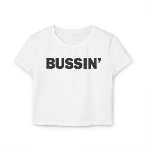 Bussin Baby T Design for Women